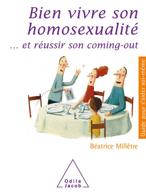 cover image of Bien vivre son homosexualité
